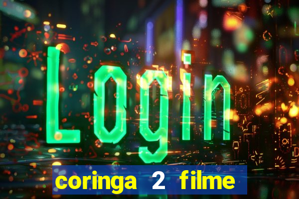 coringa 2 filme completo dublado